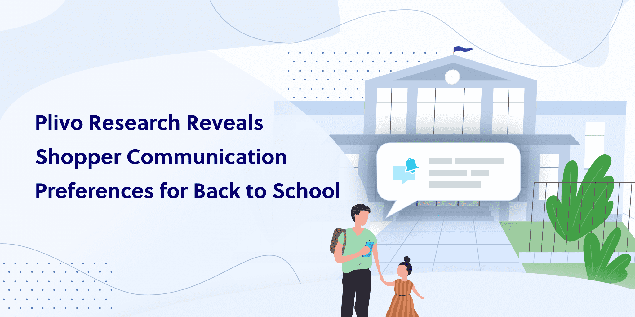 Plivo Research Reveals Shopper Communication Preferences for Back to School