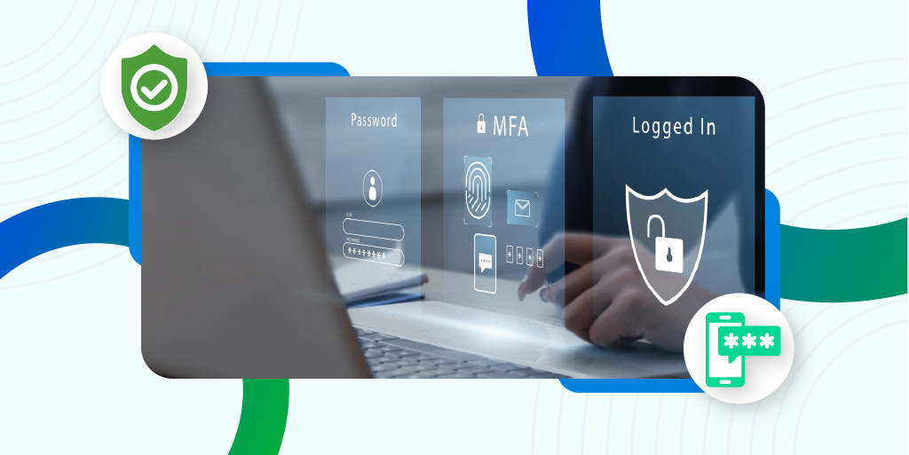 MFA, SSO, and 2FA: Which Authentication Method is Right for Your Business?