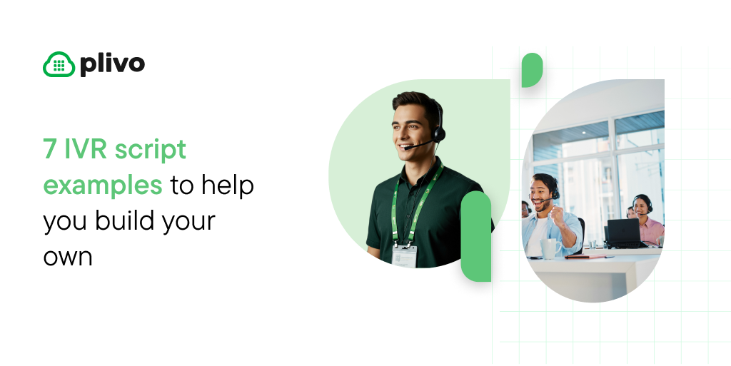 7 IVR Script Examples to Help You Build Your Own