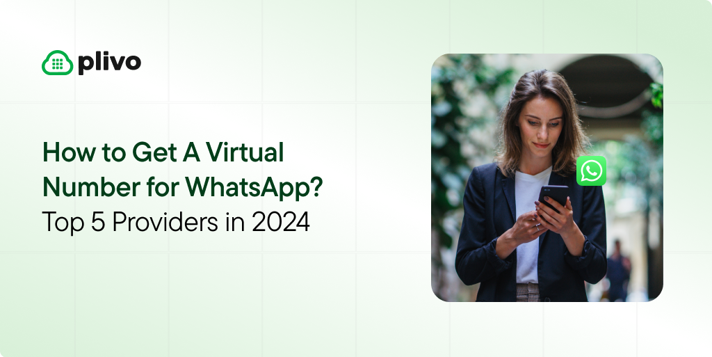 How to Get a Virtual Number for WhatsApp: The Top 5 Providers in 2024