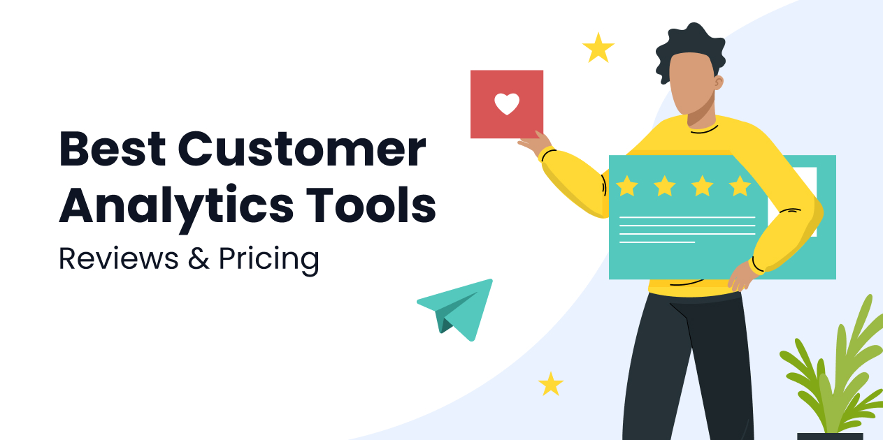 5 Best Customer Analytics Tools of 2024: Reviews & Pricing