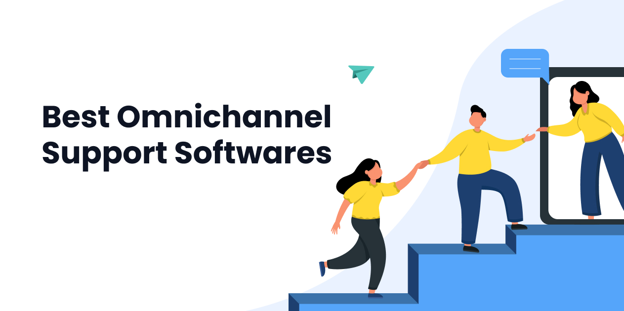 5 Best Omnichannel Support Software You Must Know About in 2024