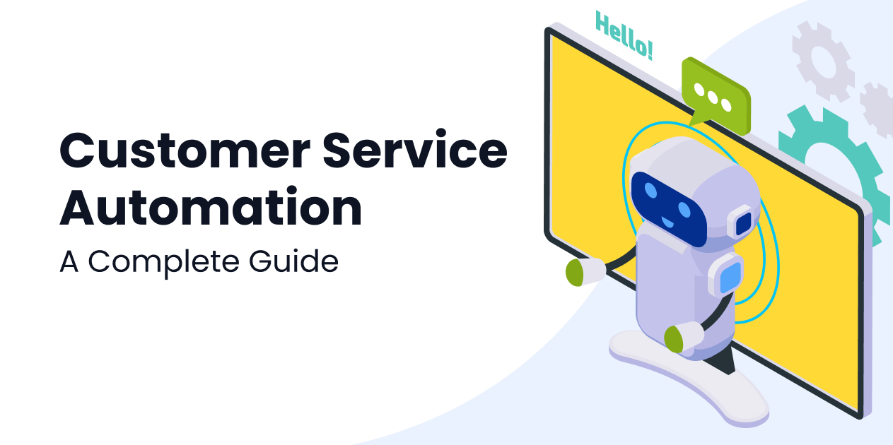 Customer Service Automation: A Quick Guide to Getting Started