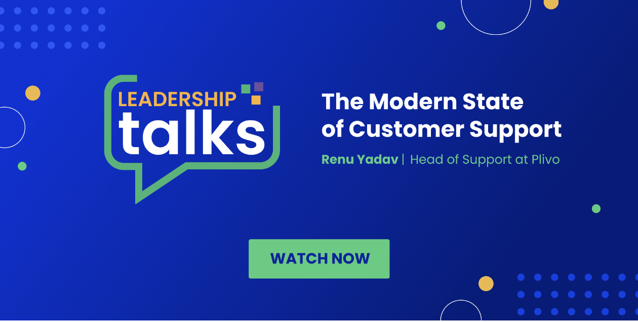Leadership Talk: The Modern State of Customer Support