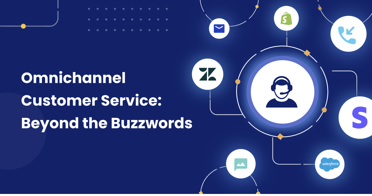 Omnichannel Customer Service: Beyond the Buzzwords
