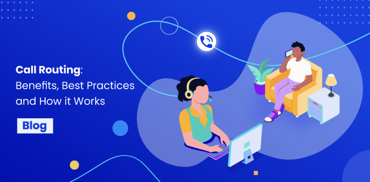 What is Call Routing? Types, Benefits & How it Works