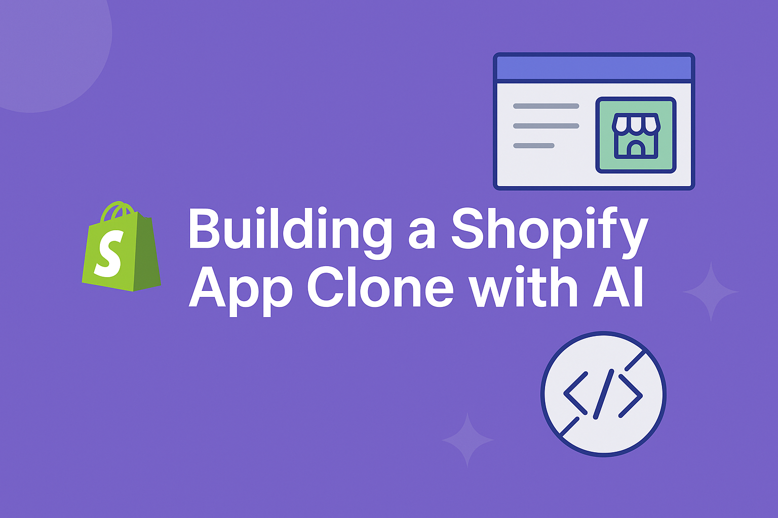 Building a Shopify App Clone with AI