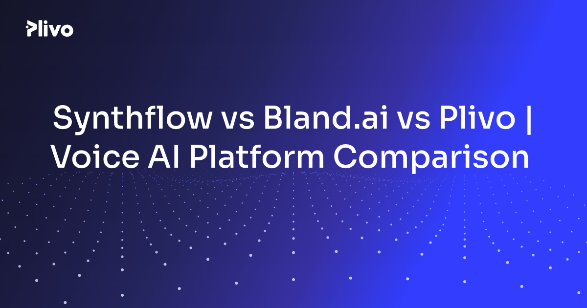Synthflow vs Bland.ai vs Plivo | Voice AI Platform Comparison 