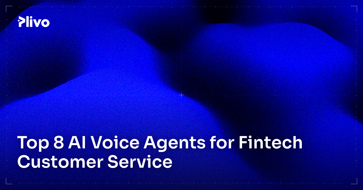 Top 8 AI Voice Agents for Fintech Customer Service