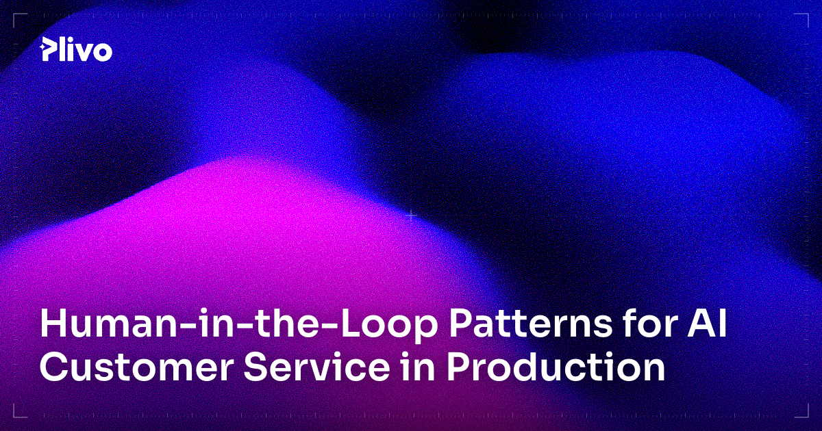 Human-in-the-Loop Patterns for AI Customer Service in Production