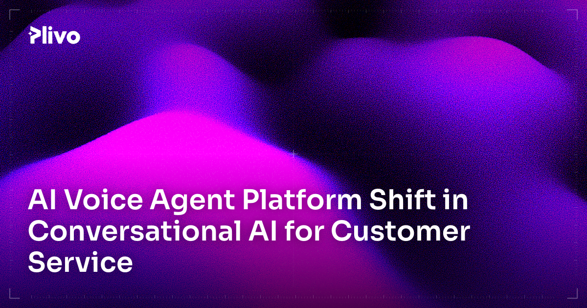 AI Voice Agent Platform Shift in Conversational AI for Customer Service