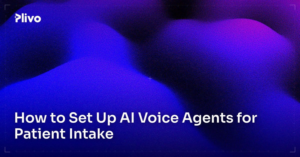How to Set Up AI Voice Agents for Patient Intake